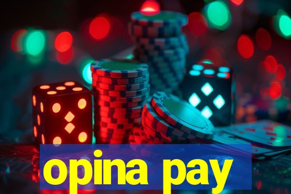 opina pay